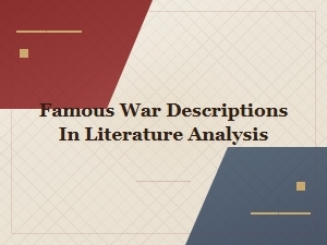 Famous War Descriptions in Literature: a Critical Analysis of Iconic Battle Scenes
